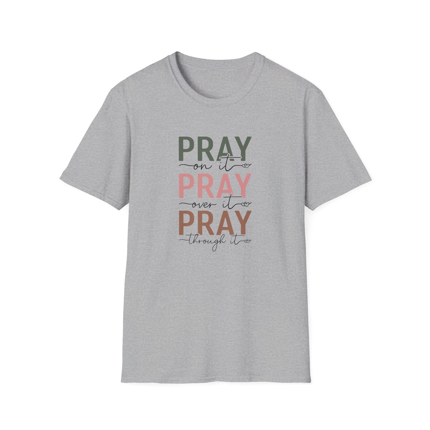 Pray On It Pray Over It Pray Through It Shirt – Christian Tee
